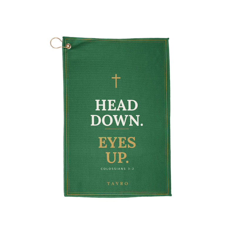 Head Down. Eyes Up. Golf towel — view 1