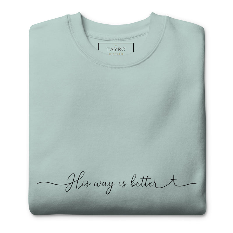 His Way Is Better Sweatshirt- Light Colors — view 1