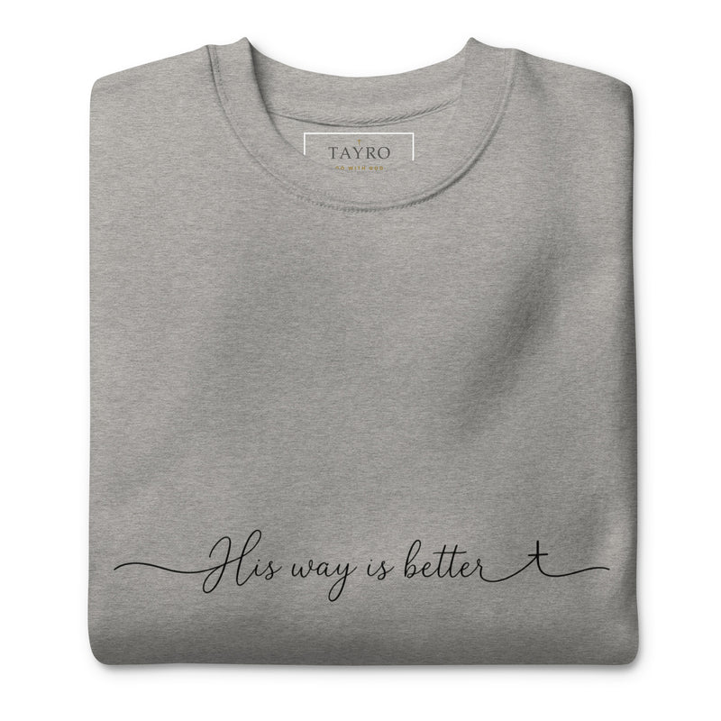His Way Is Better Sweatshirt- Light Colors — view 3