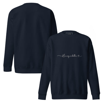 His Way Is Better Sweatshirt